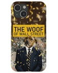 'The Woof of Wall Street' Personalized Phone Case