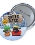 South Bark ( 2 - 4 Pets) Custom Pin