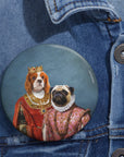 Queen and Archduchess Custom Pin