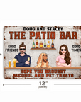 Hope You Brought Alcohol And Pet Treats- Backyard Sign - Personalized Custom Classic Metal Signs