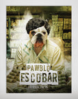 Personalized "Pawblo Escobar" pet poster featuring a bulldog in a white shirt and wig, surrounded by money.