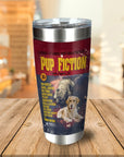Personalized 'Pup Fiction' stainless steel tumbler with custom dog portraits in a movie poster style.
