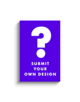 Submit Your Own Design: Canvas