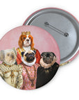 The Royal Ladies ( 3 - 4 Pets) Custom Pin