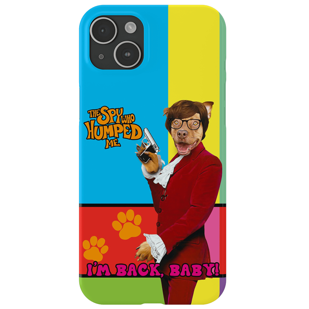 &#39;The Spy Who Humped Me&#39; Personalized Phone Case