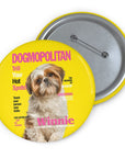 Dogmopolitan Custom Pin