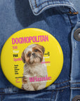 Dogmopolitan Custom Pin