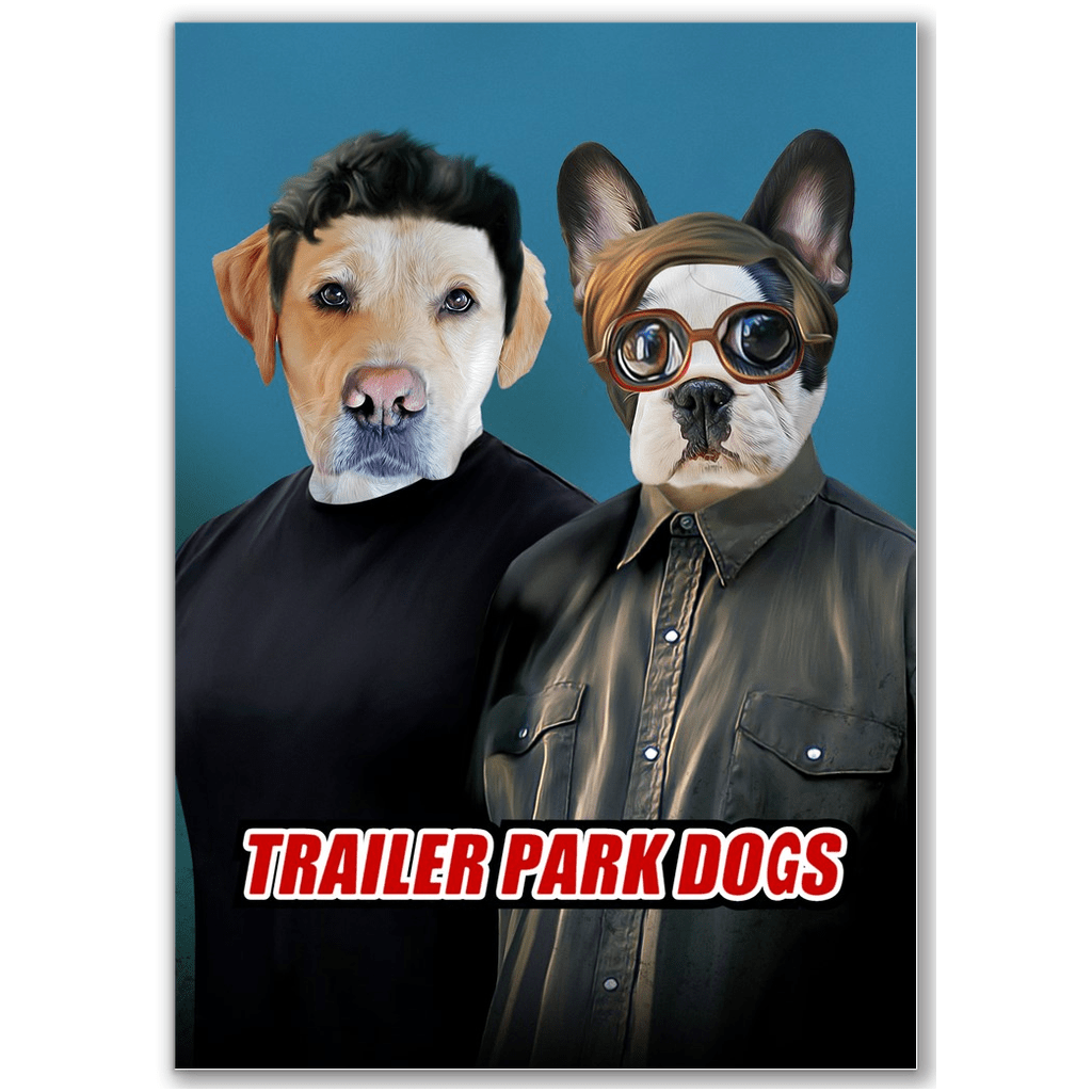 &#39;Trailer Park Dogs 1&#39; Póster personalizado para 2 mascotas