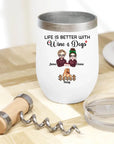Life Is Better With Wine & Dogs/Cats Wine Tumbler
