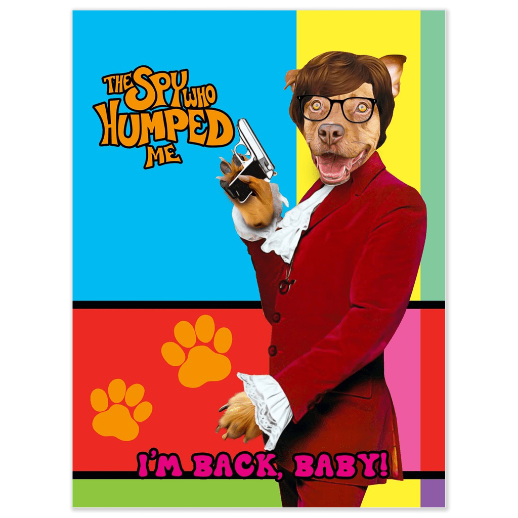 &#39;The Spy Who Humped Me&#39; Personalized Pet Poster