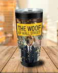 'The Woof of Wall Street' Personalized Tumbler