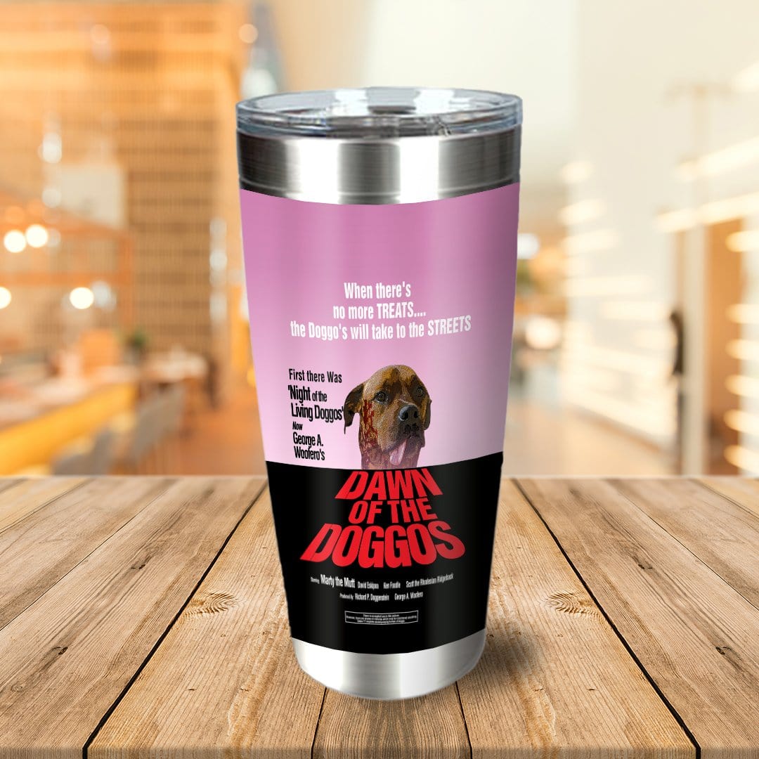 Personalized "Dawn Of The Doggos" stainless steel tumbler with a custom pet portrait.
