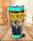 'The Woof of Wall Street' Personalized Tumbler