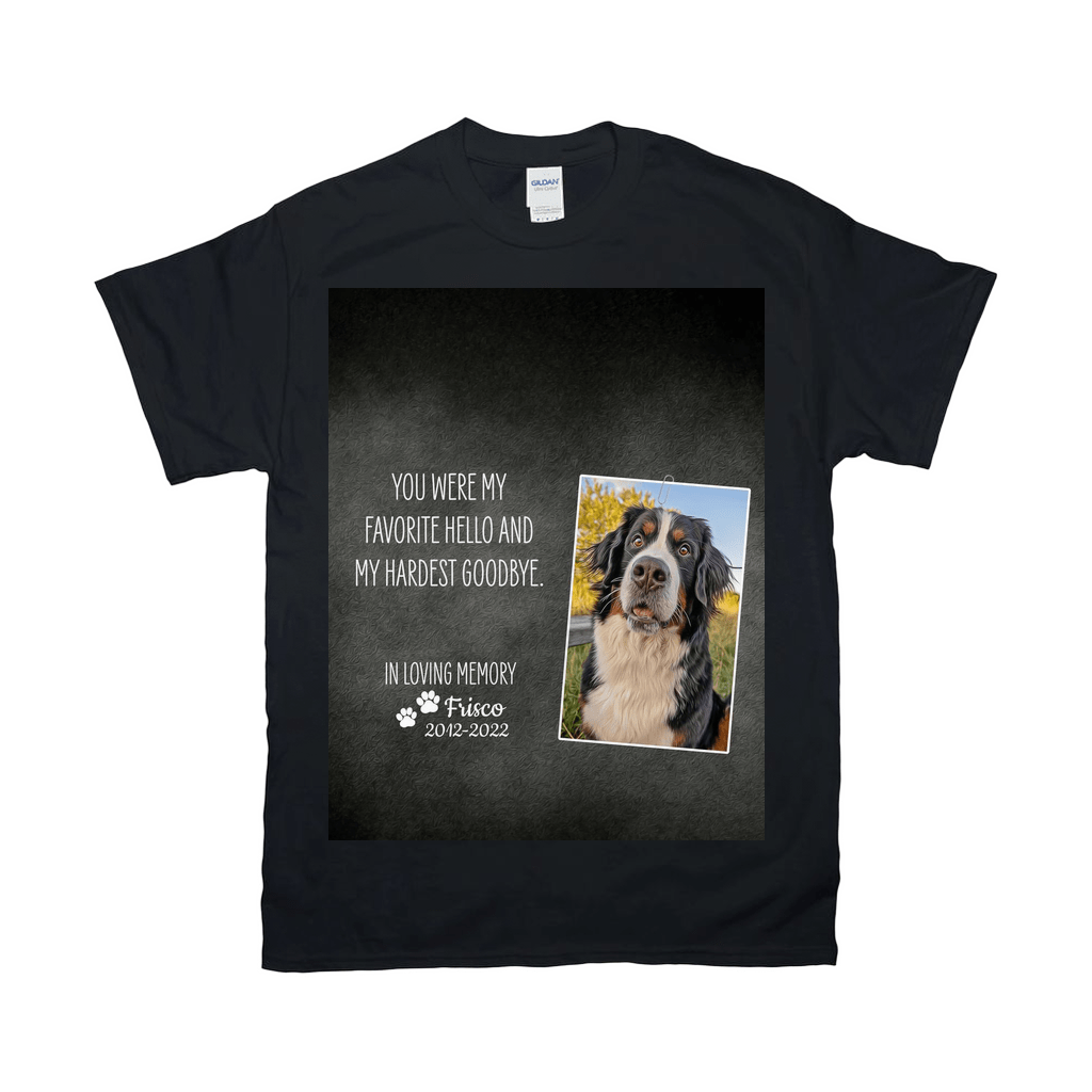 Black Gildan t-shirt with a memorial design: "You were my favorite hello and my hardest goodbye. In loving memory Frisco 2012-2022" and a photo of a Bernese Mountain Dog.