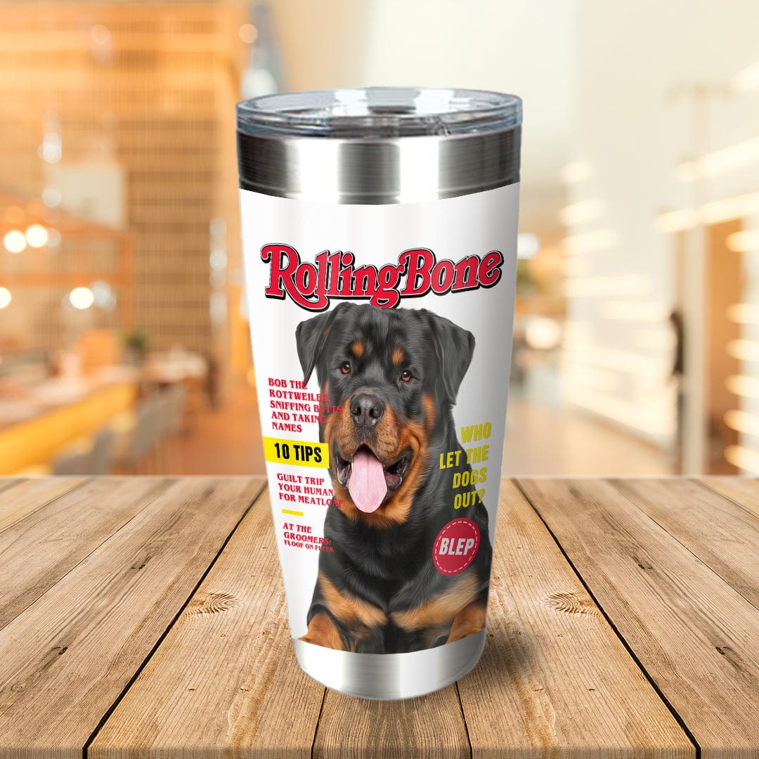 Personalized stainless steel tumbler with a custom Rottweiler portrait in a "Rolling Bone" magazine cover style.