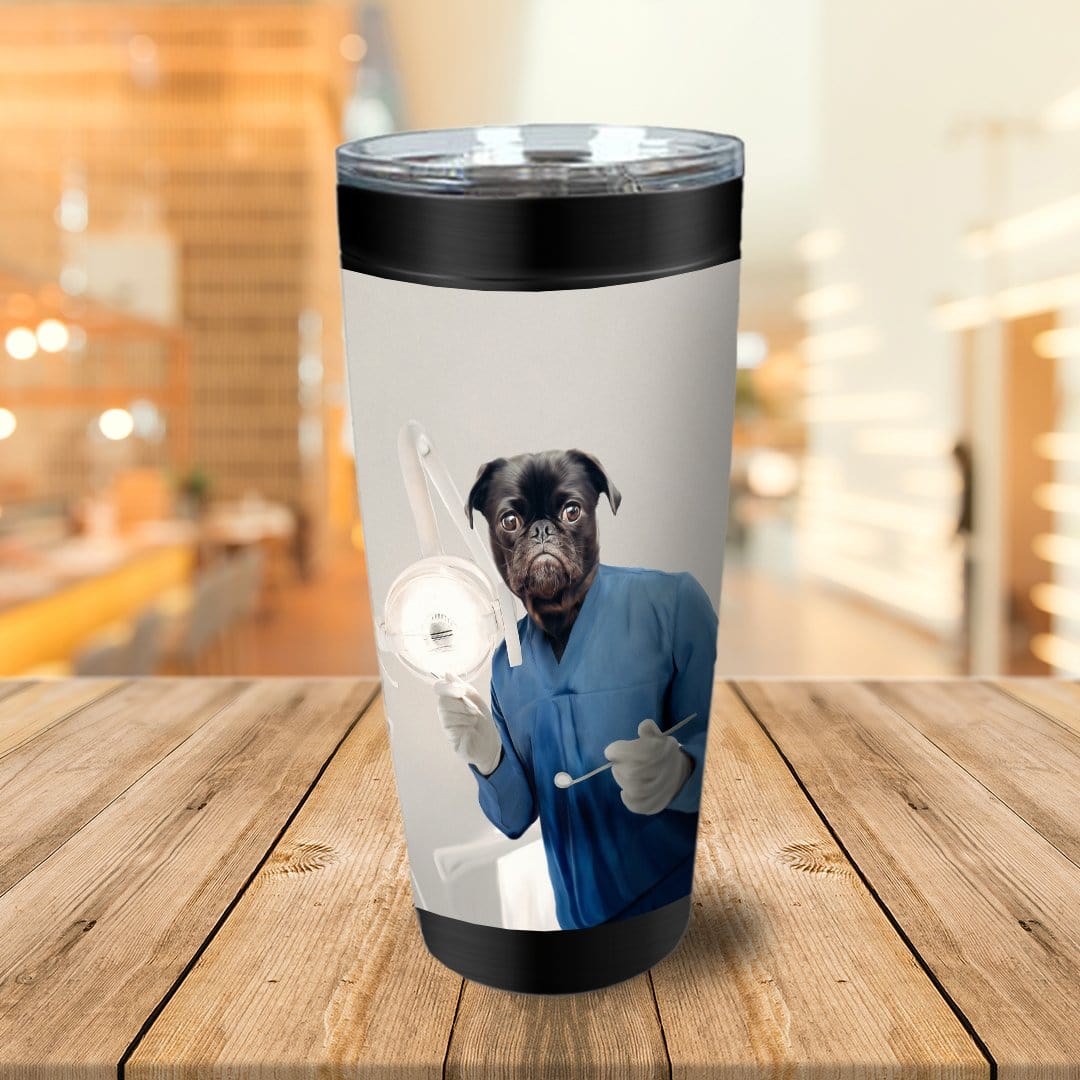 &#39;The Dentist&#39; Personalized Tumbler