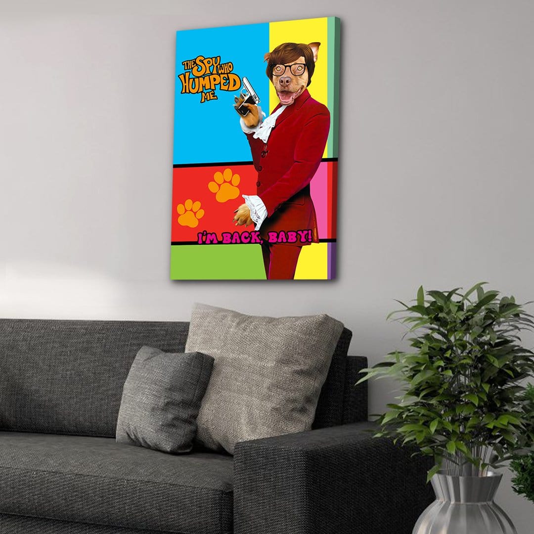 &#39;The Spy Who Humped Me&#39; Personalized Pet Canvas