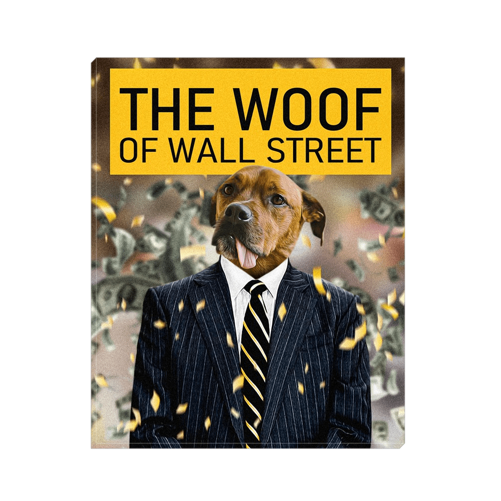 &#39;The Woof of Wall Street&#39; Personalized Pet Canvas