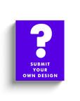 Submit Your Own Design: Canvas