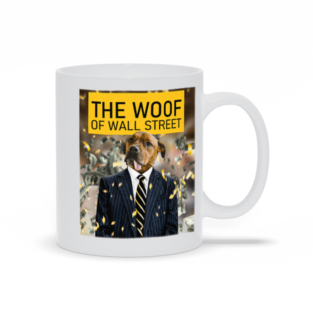 &#39;The Woof of Wall Street&#39; Personalized Pet Mug