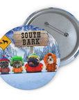 South Bark ( 2 - 4 Pets) Custom Pin